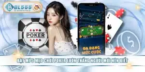 Bật Mí 5 Mẹo Chơi Poker Luôn Thắng Người Mới Nên Biết