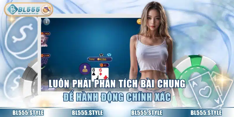 Luôn phải phân tích bài chung để hành động chính xác