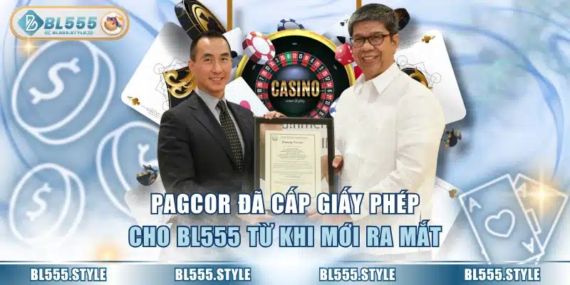 PAGCOR đã cấp giấy phép cho BL555 từ khi mới ra mắt