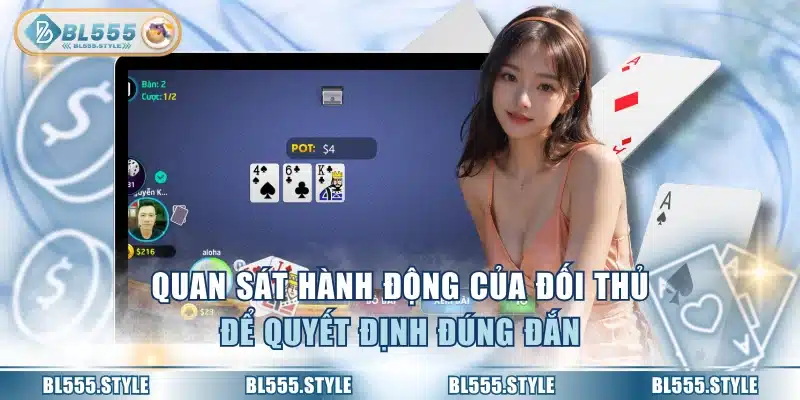 Quan sát hành động của đối thủ để quyết định đúng đắn