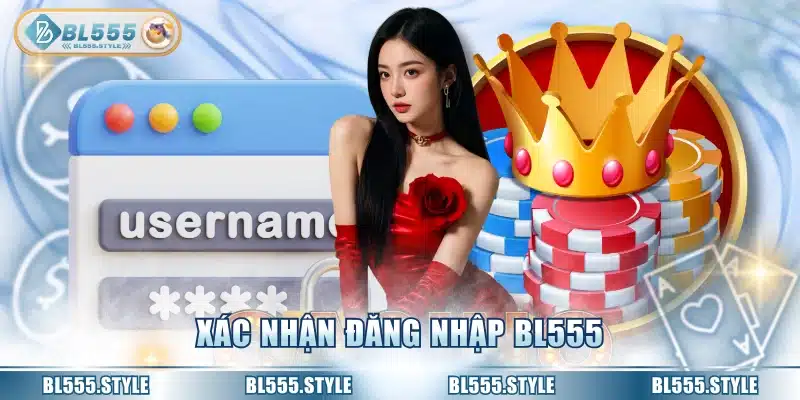 Xác nhận đăng nhập BL555